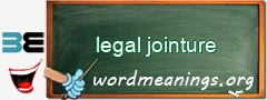 WordMeaning blackboard for legal jointure